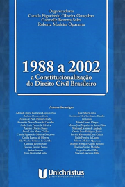 1988 a 2002: A constitucionalização do Direito Civil brasileiro