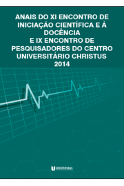 Anais do XI Encontro de Iniciação Científica e à Docência e IX Encontro de Pesquisadores do Centro Universitário Christus 2014