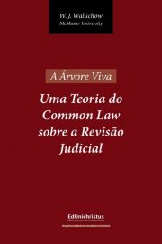 A Árvore viva : uma teoria do Common Law sobre a revisão judicial