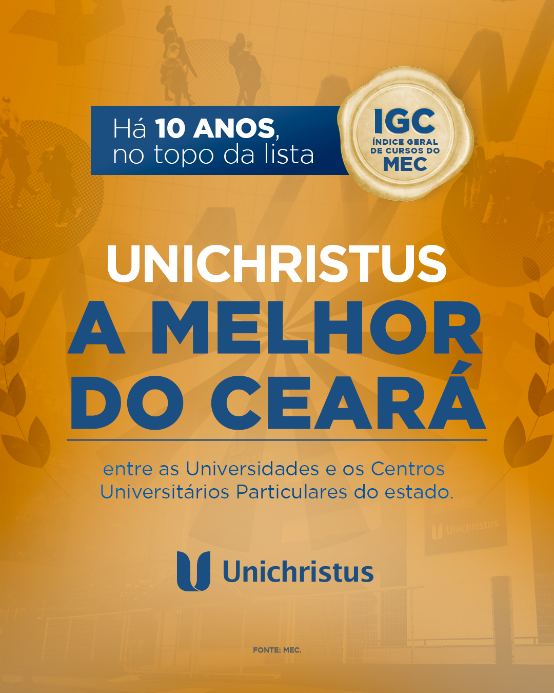 Há 10 anos, a Unichristus se mantém como a MELHOR instituição privada DO CEARÁ